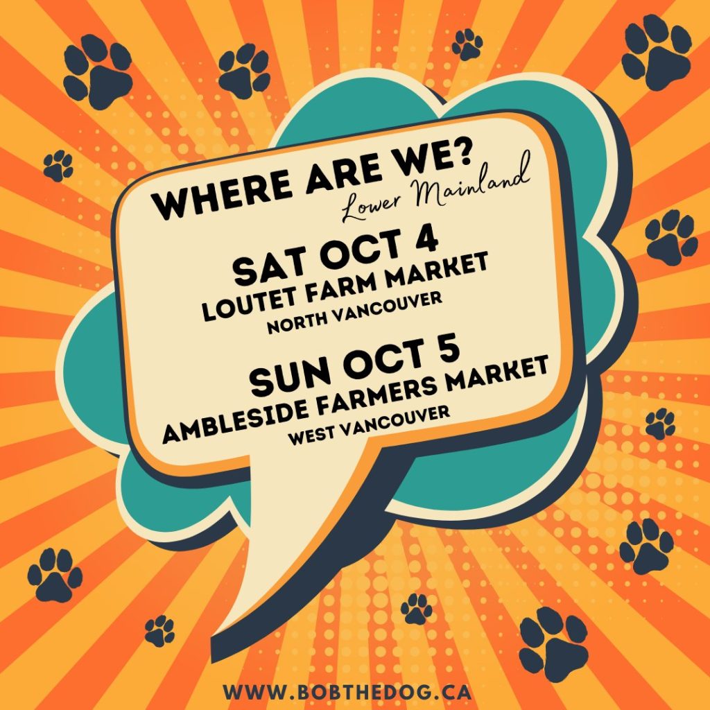 Woof - and here we go, head first into the last markets of the regular season!

You can find my lovely Ma  at the Loutet Farm Market on Saturday in North Vancouver from 10am til 1pm and then at the Ambleside Artisan Farmers Market on Sunday from 9am til 2pm.

The weather promises to be very pumpkin-y, so come on out and support all the pawsome local vendors!

#canadastrong #farmersmarket #bobthedog #dogsrock #supportlocalbusinesses 
 #ShopLocal #bobthedog❤️ 

www.bobthedog.ca